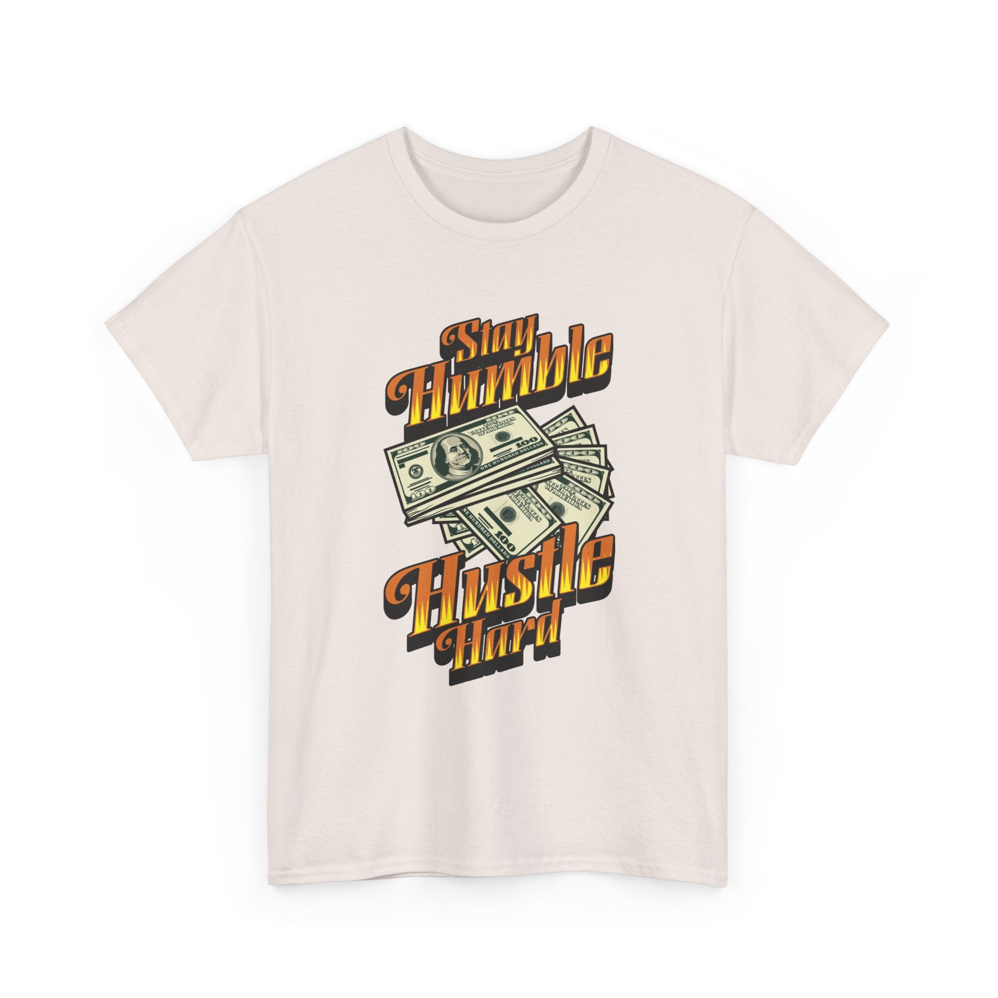 Hustle Hard Tee — “Stay Humble Hustle Hard” Graphic T-Shirt with Cash Design