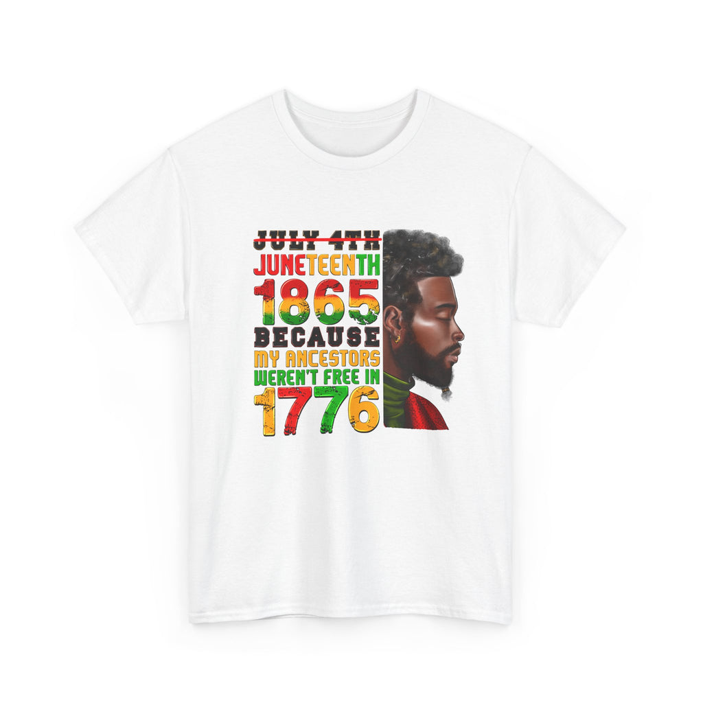 July4th vs Juneteenth 1865 T‑Shirt - “July 4th vs Juneteenth 1865 Because My Ancestors Weren’t Free in 1776” Black History Tee