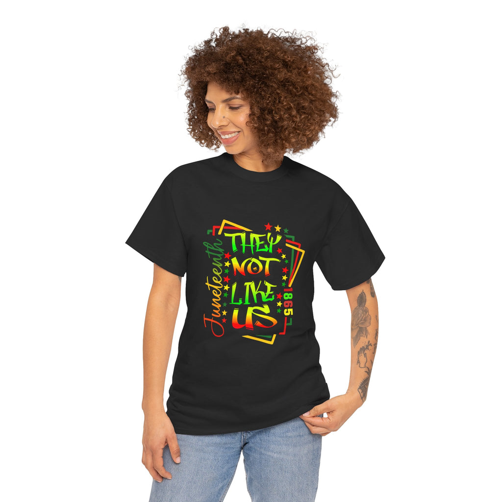 They Not Like Us Tee — Juneteenth 1865 Black Pride Cotton T-Shirt