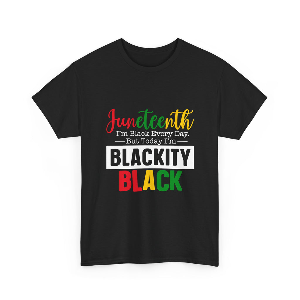 Juneteenth Blackity Black T-Shirt