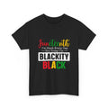 Juneteenth Blackity Black T-Shirt