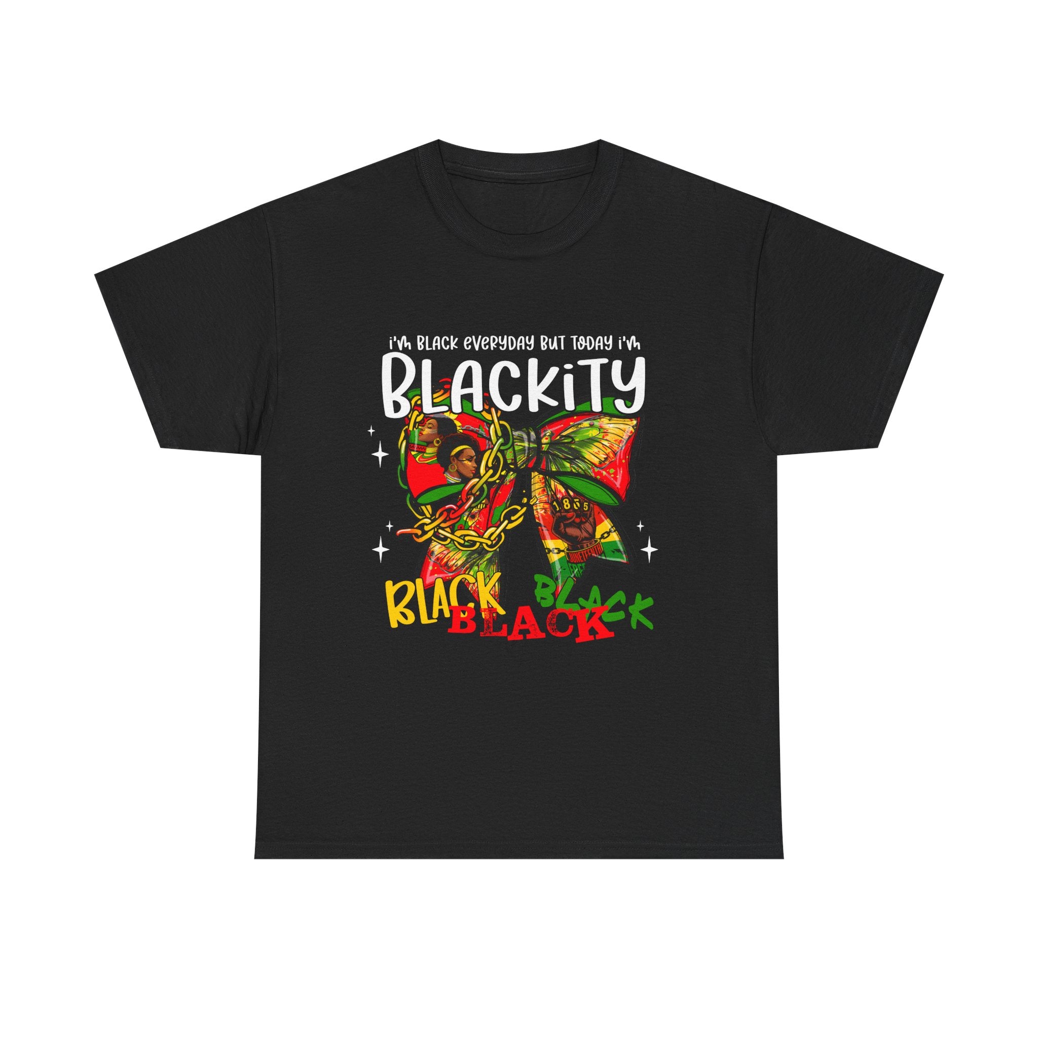 Blackity Blackity T-Shirt – "I'm Black Everybody But Today I'm Blackity" Afrocentric Graphic Tee