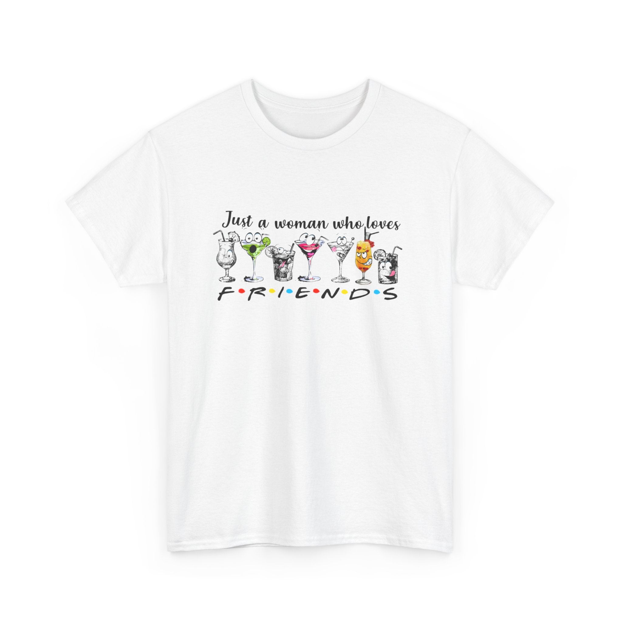 Friends-Inspired Cocktail Graphic T-Shirt — "Just a woman who loves FRIENDS"
