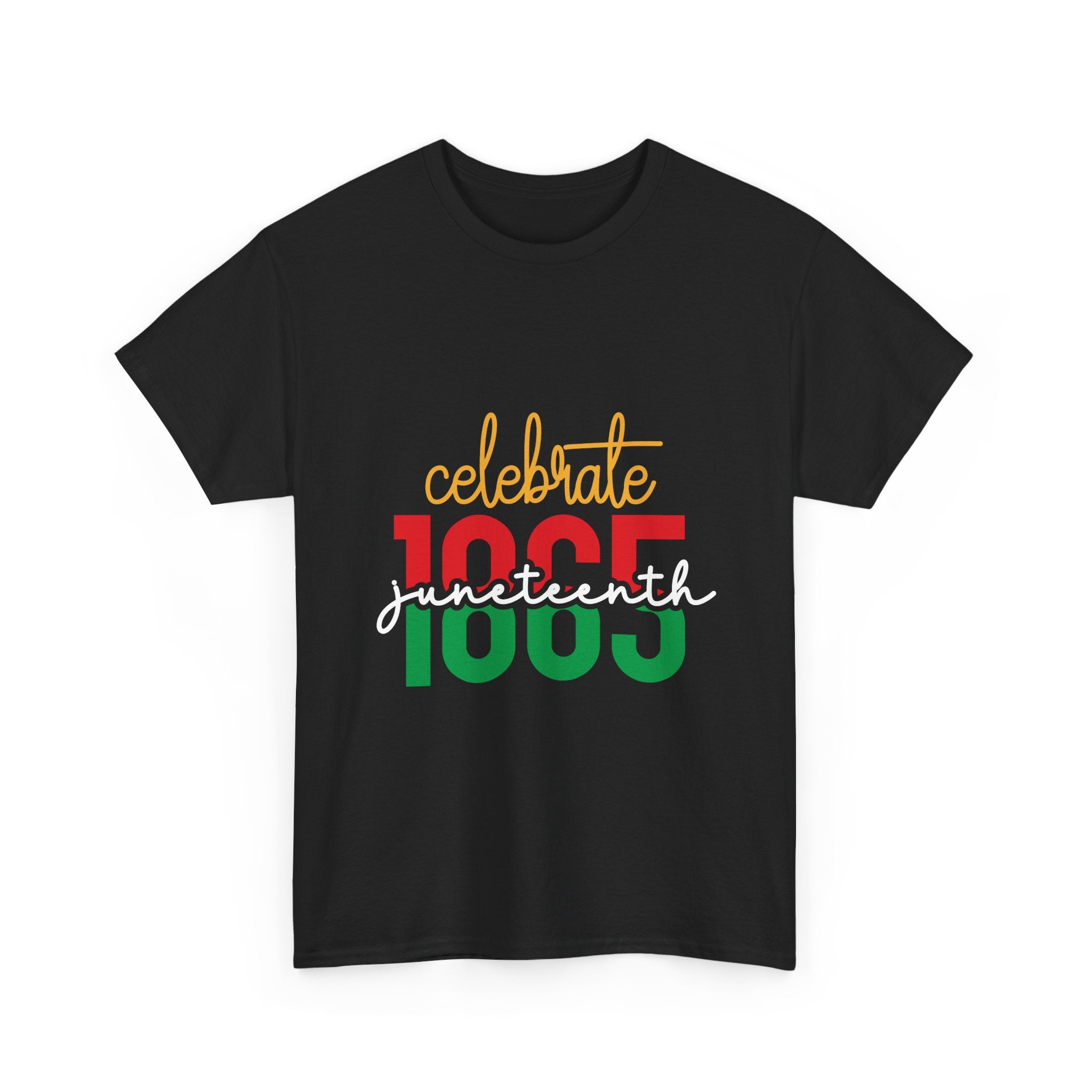 Juneteenth Celebrate 1865 T-Shirt — Black Freedom Day Tee