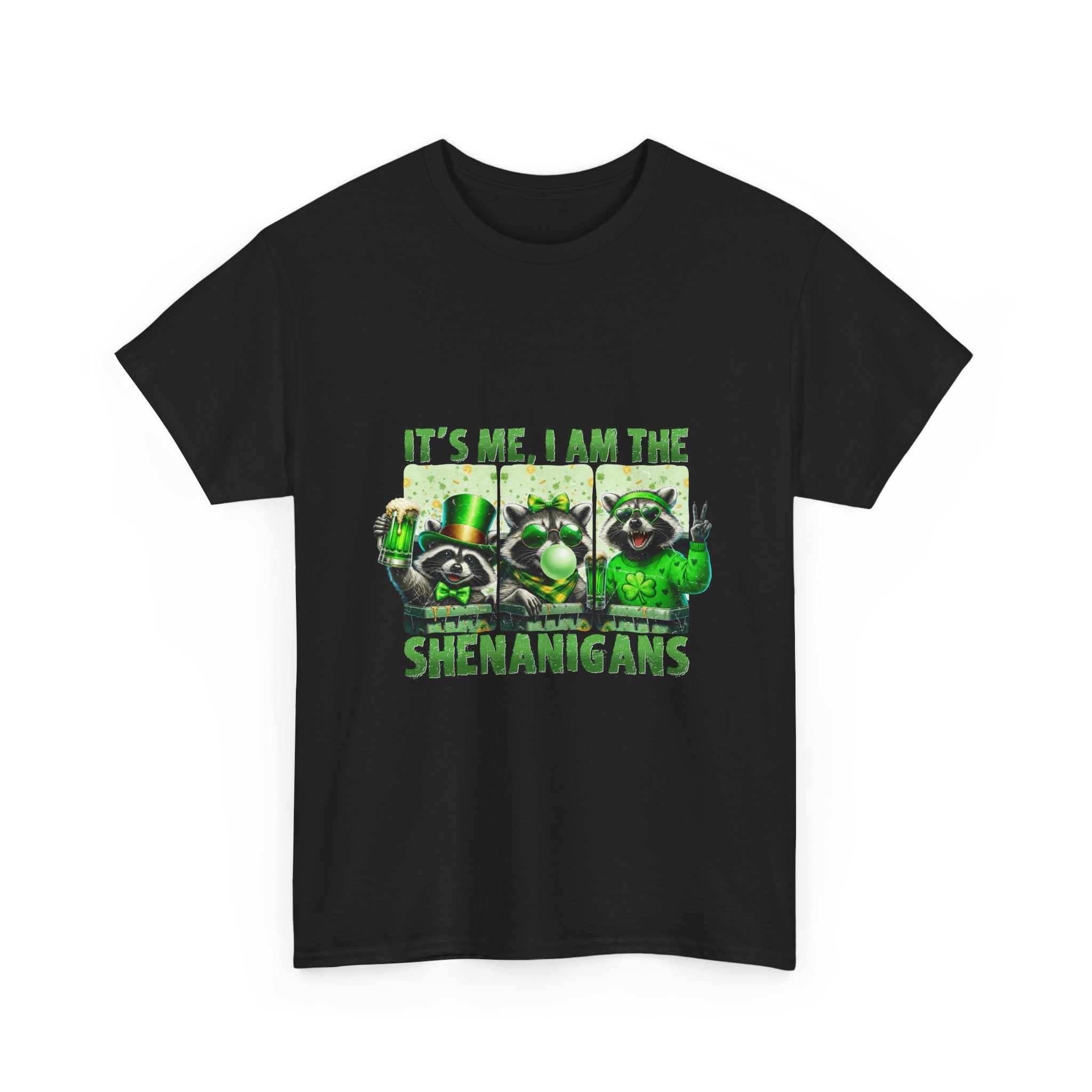 T-Shirt — "It's Me, I Am The Shenanigans" St. Patrick's Day Raccoon Party Tee