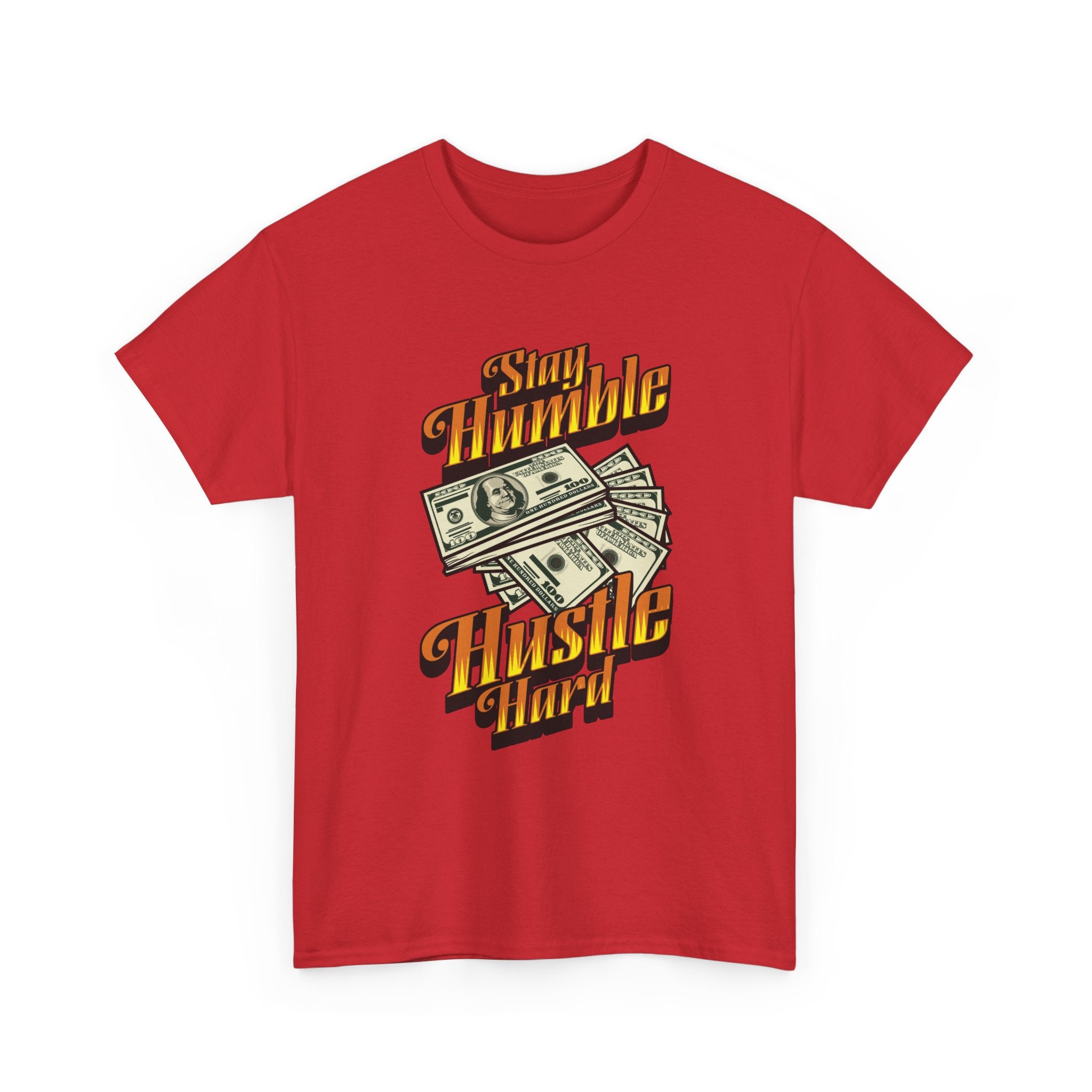 Hustle Hard Tee — “Stay Humble Hustle Hard” Graphic T-Shirt with Cash Design
