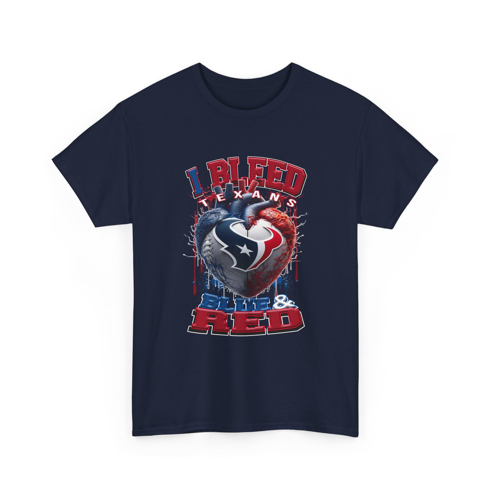 I Bleed Blue & Red T-Shirt — Houston Texans Football Tee