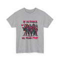 T-Shirt — "In October We Wear Pink" Breast Cancer Awareness Tee