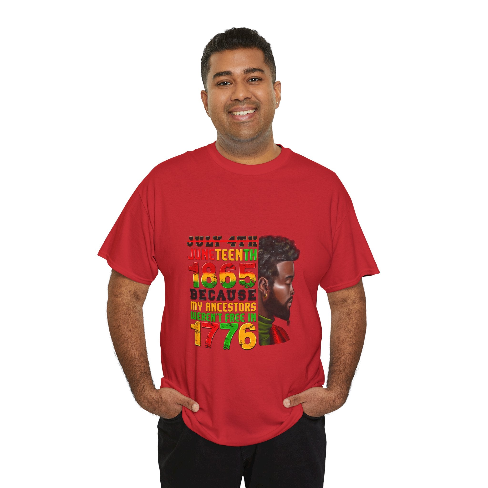 Juneteenth 1865 T-Shirt — "Because My Ancestors Weren't Free in 1776" Black Heritage Tee