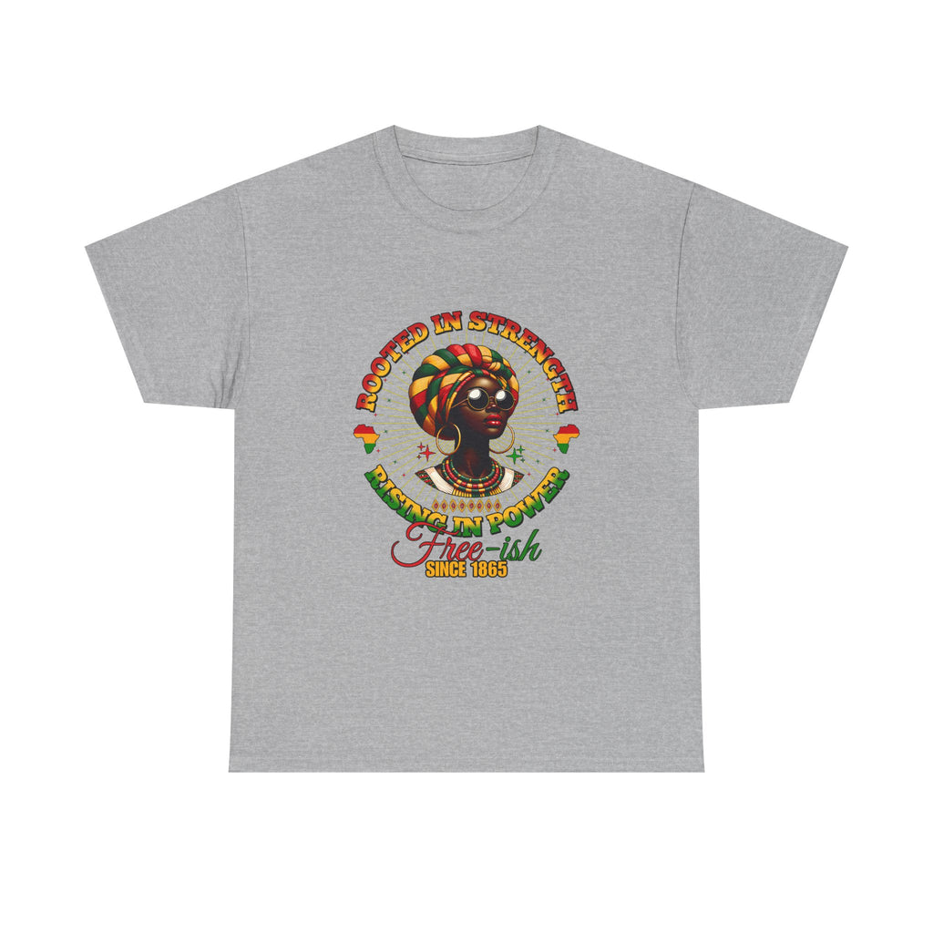 Juneteenth Rooted in Strength Free-ish Since 1865 T‑Shirt — 'Rooted in Strength, Free-ish Since 1865' Afrocentric Graphic Tee