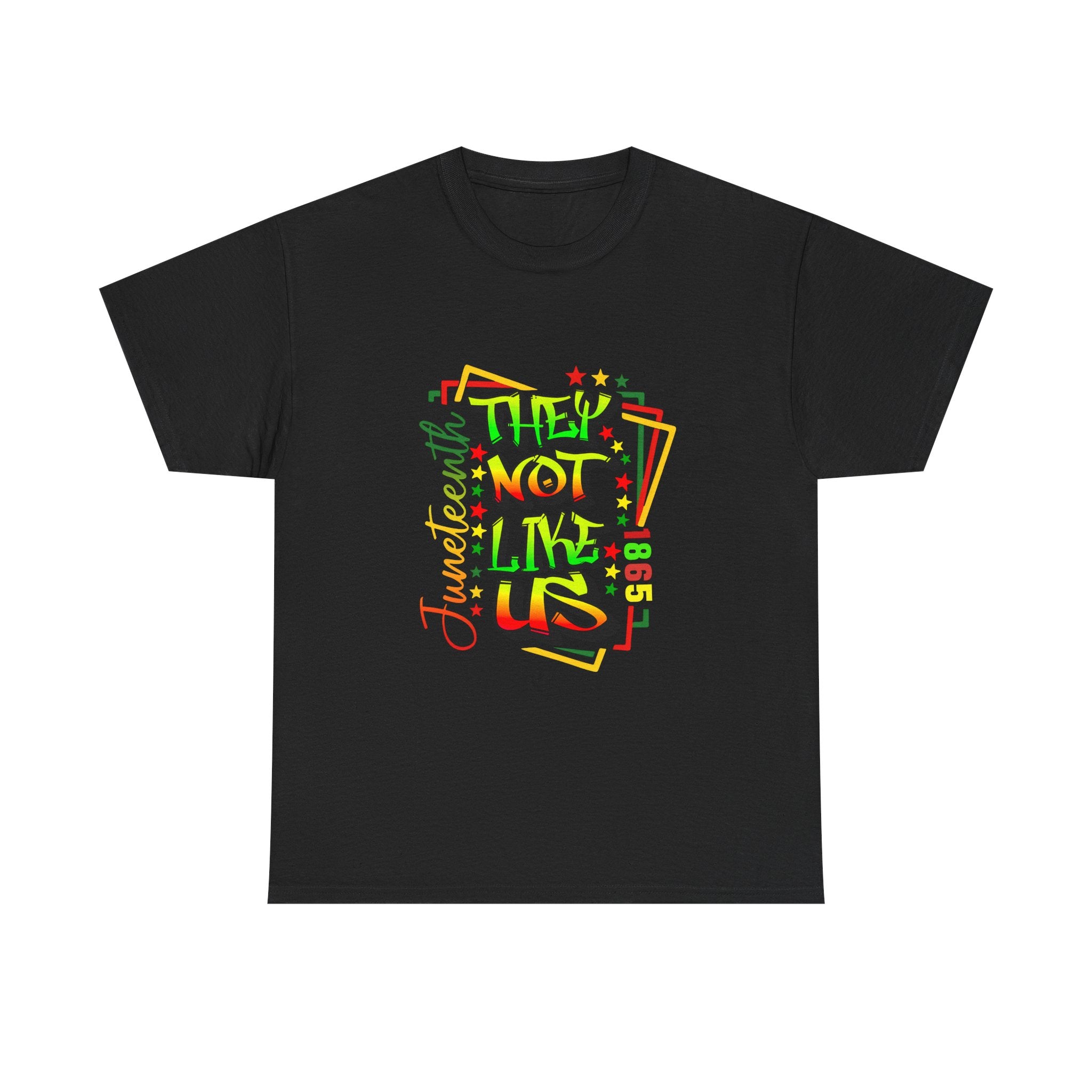 They Not Like Us Tee — Juneteenth 1865 Black Pride Cotton T-Shirt