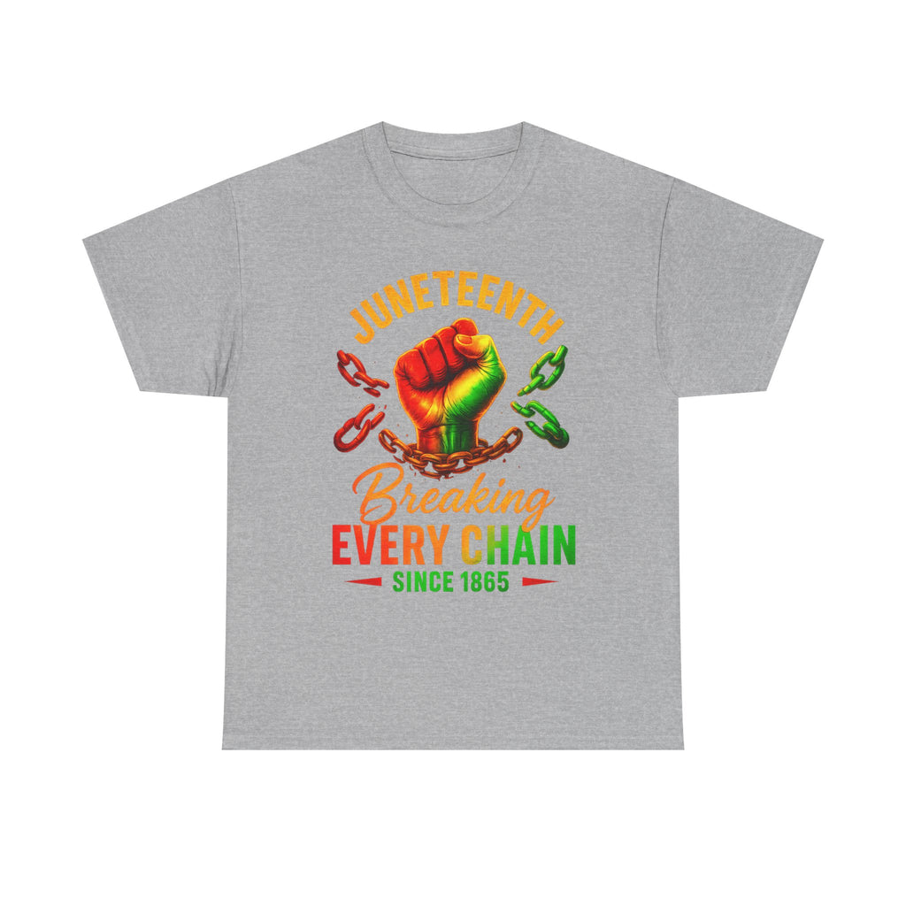 Juneteenth Breaking Every Chain T-Shirt — Freedom Fist Tee (Since 1865)