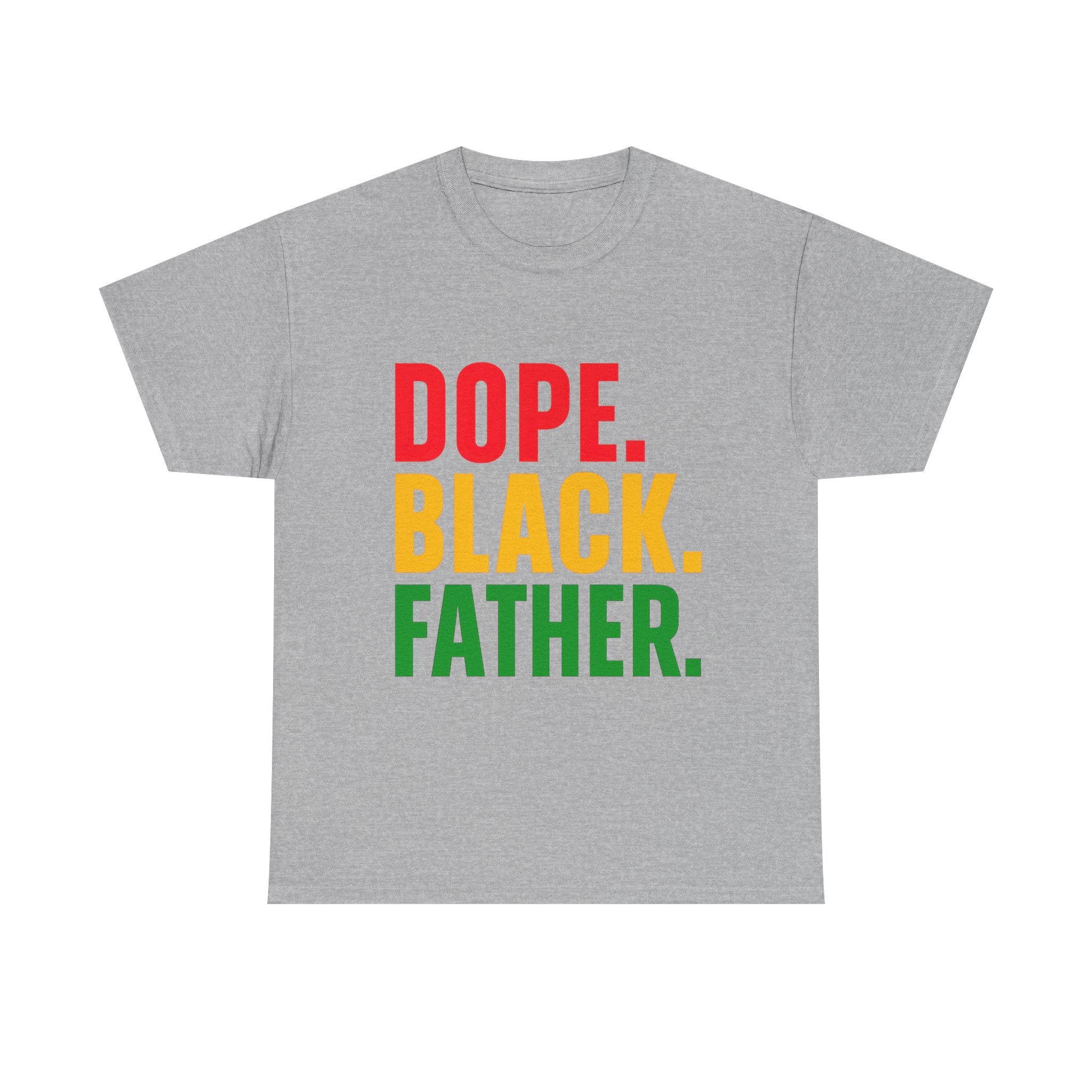 Dope. Black. Father. T-Shirt — Bold Afrocentric Father's Day Tee