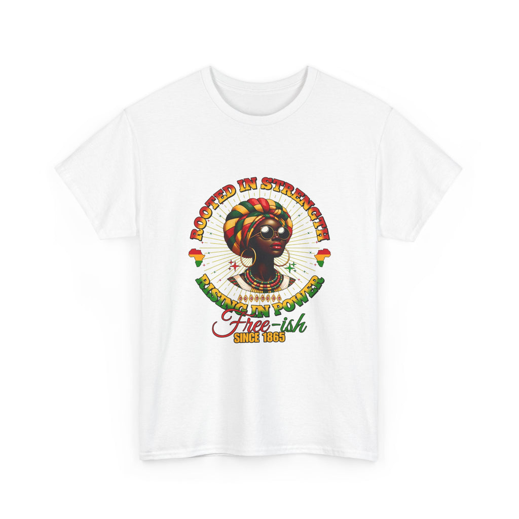 Juneteenth Rooted in Strength Free-ish Since 1865 T‑Shirt — 'Rooted in Strength, Free-ish Since 1865' Afrocentric Graphic Tee