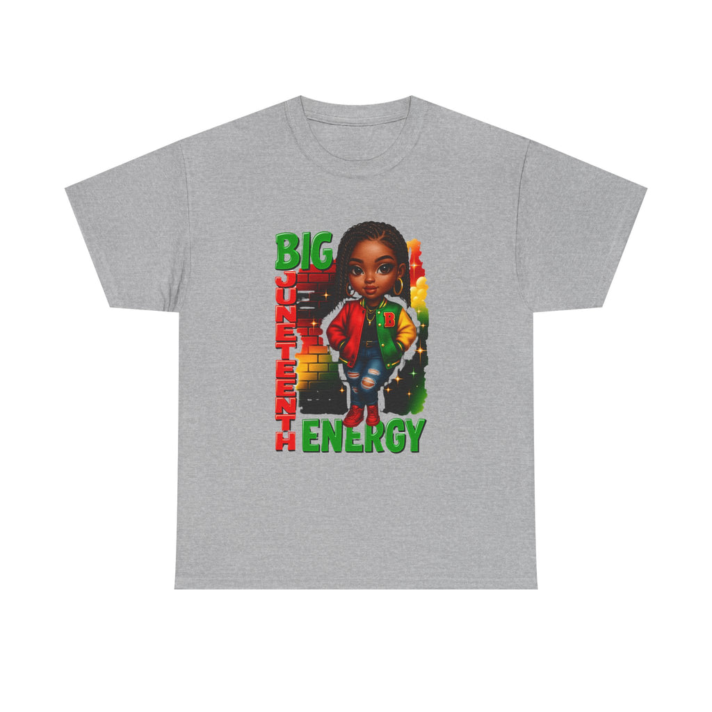Big Juneteenth Energy T‑Shirt — Black Girl Power Juneteenth Celebration Tee