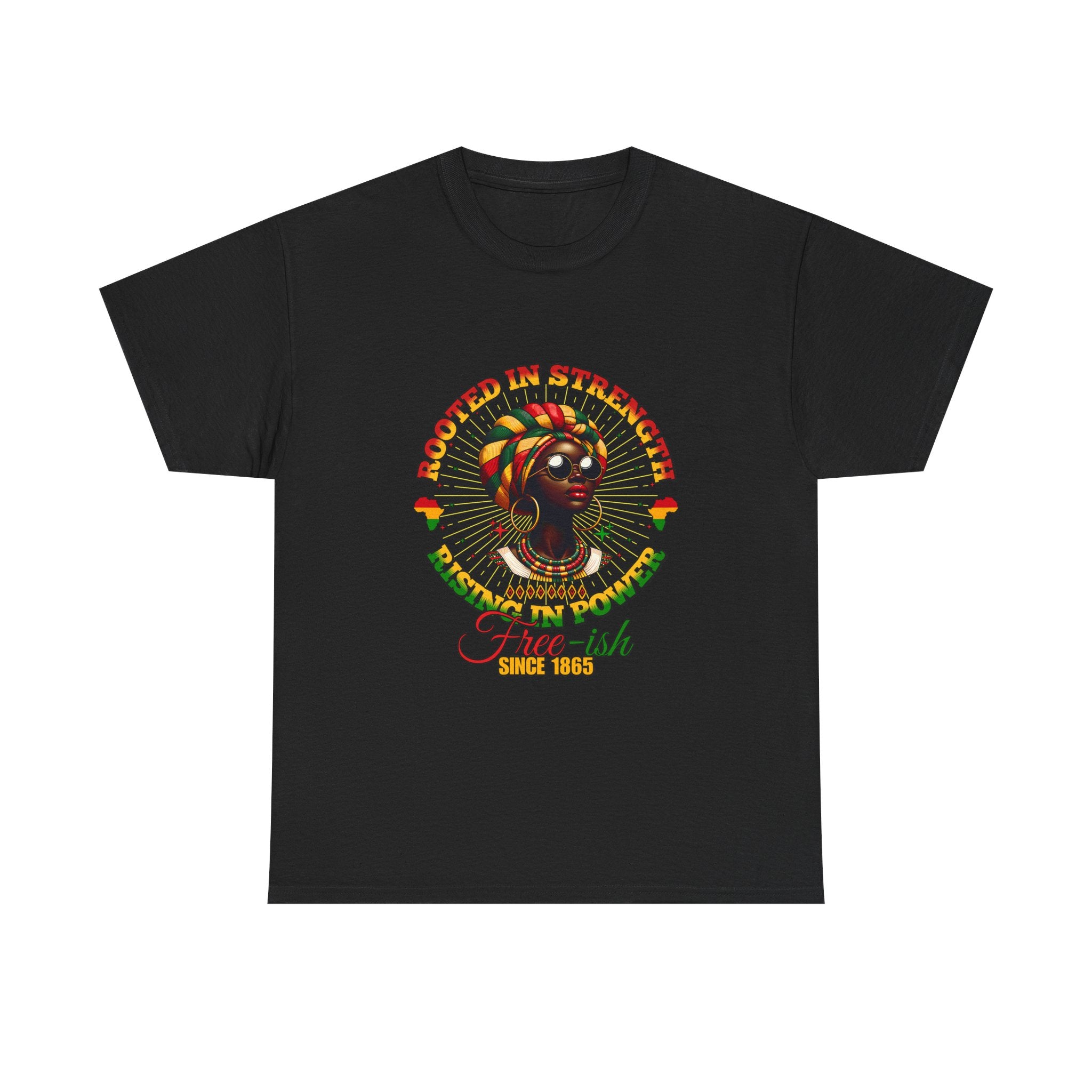Juneteenth Rooted in Strength Free-ish Since 1865 T‑Shirt — 'Rooted in Strength, Free-ish Since 1865' Afrocentric Graphic Tee